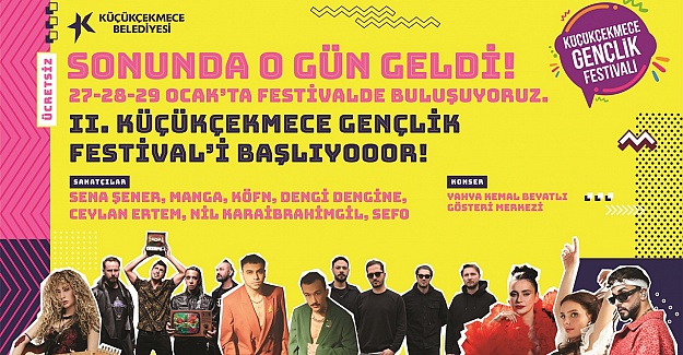 GENÇLİĞİN KALBİ KÜÇÜKÇEKMECE’DEKİ FESTİVALDE ATACAK