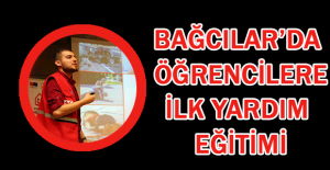 Bağcılar’da  öğrencilere ilk yardım eğitimi