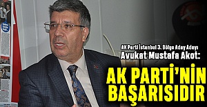 Akot: AK Parti’nin başarısıdır