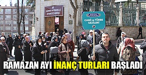 Ramazan ayı inanç turları başladı
