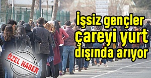 İşsiz gençlik, çareyi yurt dışında arıyor