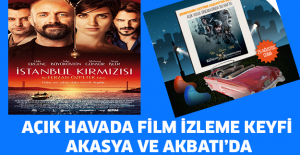 Açık havada film izleme keyfi Akasya ve Akbatı’da