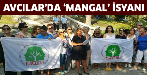 Avcılar’da ‘mangal’ isyanı