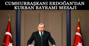 Cumhurbaşkanı Erdoğan’dan Kurban Bayramı mesajı