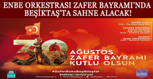 ENBE ORKESTRASI ZAFER BAYRAMI’NDA BEŞİKTAŞ’TA SAHNE ALACAK!