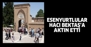 ESENYURTLULAR HACI BEKTAŞ’A AKTIN ETTİ