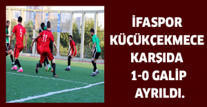 İFAspor Küçükçekmece karşıda 1-0 galip ayrıldı.