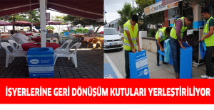 İşyerlerine geri dönüşüm kutuları yerleştiriliyor