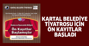 KARTAL BELEDİYE TİYATROSU İÇİN ÖN KAYITLAR BAŞLADI