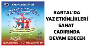 KARTAL’DA YAZ ETKİNLİKLERİ SANAT ÇADIRINDA DEVAM EDECEK