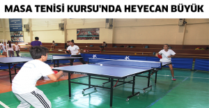 Masa Tenisi Kursu'nda heyecan büyük