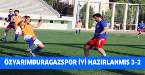 ÖZYARIMBURAGAZSPOR İYİ HAZIRLANMIŞ 3-2