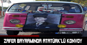 ZAFER BAYRAMINDA ATATÜRK’LÜ KONVOY