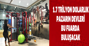 1.7 trilyon dolarlık pazarın devleri bu fuarda buluşacak