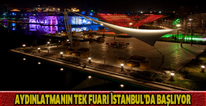 Aydınlatmanın tek fuarı İstanbul’da başlıyor