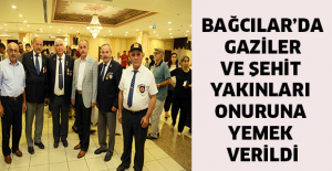 Bağcılar’da gaziler ve şehit yakınları onuruna yemek verildi