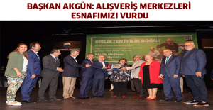 Başkan Akgün: Alışveriş merkezleri esnafımızı vurdu