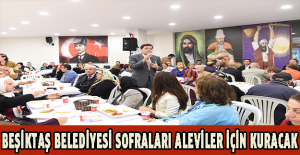 BEŞİKTAŞ BELEDİYESİ  SOFRALARI ALEVİLER İÇİN KURACAK