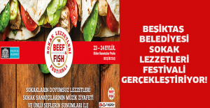 BEŞİKTAŞ BELEDİYESİ SOKAK LEZZETLERİ FESTİVALİ GERÇEKLEŞTİRİYOR!