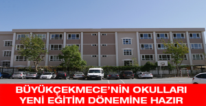 Büyükçekmece’nin okulları yeni eğitim dönemine hazır