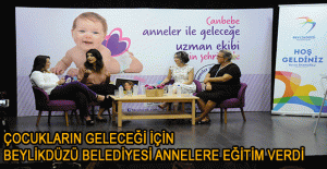 ÇOCUKLARIN GELECEĞİ İÇİN BEYLİKDÜZÜ BELEDİYESİ ANNELERE EĞİTİM VERDİ