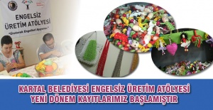 KARTAL BELEDİYESİ ENGELSİZ ÜRETİM ATÖLYESİ YENİ DÖNEM KAYITLARI BAŞLADI