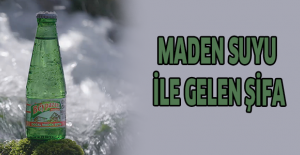 MADEN SUYU İLE GELEN ŞİFA