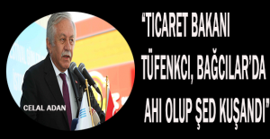 “Ticaret Bakanı Tüfenkci, Bağcılar’da Ahi olup Şed kuşandı”