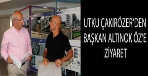 UTKU ÇAKIRÖZER’DEN BAŞKAN ALTINOK ÖZ’E ZİYARET