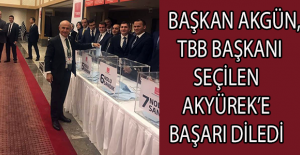 Başkan Akgün, TBB Başkanı seçilen Akyürek’e başarı diledi