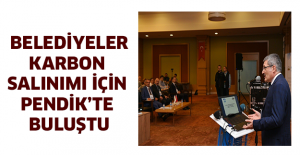 Belediyeler karbon salınımı için Pendik’te buluştu