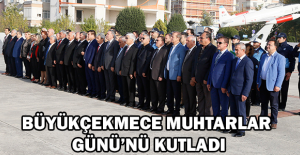 Büyükçekmece Muhtarlar Günü’nü kutladı