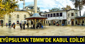 Eyüpsultan TBMM’de kabul edildi