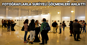 Fotoğraflarla Suriyeli göçmenleri anlattı