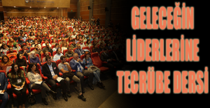 Geleceğin liderlerine tecrübe dersi