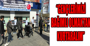 “Gençlerimizi bağımlı olmaktan kurtaralım”