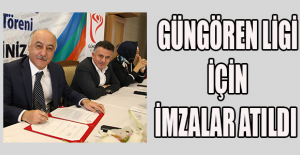 GÜNGÖREN LİGİ İÇİN İMZALAR ATILDI