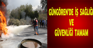 GÜNGÖREN’DE İŞ SAĞLIĞI VE GÜVENLİĞİ TAMAM