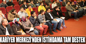 KARİYER MERKEZİ’NDEN İSTİHDAMA TAM DESTEK