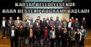 KARTAL BELEDİYESİ’NDE BABA DESTEK PROGRAMI BAŞLADI