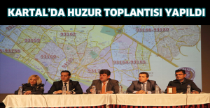 KARTAL’DA HUZUR TOPLANTISI YAPILDI