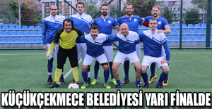 KÜÇÜKÇEKMECE BELEDİYESİ YARI FİNALDE