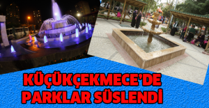 KÜÇÜKÇEKMECE’DE PARKLAR SÜS HAVUZLARIYLA GÜZELLEŞİYOR