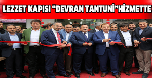 LEZZET KAPISI “DEVRAN TANTUNİ”HİZMETTE