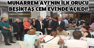 MUHARREM AYI’NIN İLK ORUCU BEŞİKTAŞ CEM EVİ’NDE AÇILDI!
