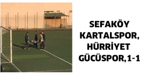 SEFAKÖY KARTALSPOR, HÜRRİYET GÜCÜSPOR,1-1