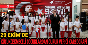 29 EKİM’DE KÜÇÜKÇEKMECELİ ÇOCUKLARDAN GURUR VERİCİ KAREOGRAFİ
