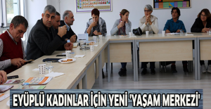 Eyüplü kadınlar için yeni 'Yaşam Merkezi'