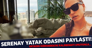 SERENAY YATAK ODASINI PAYLAŞTI, YATAĞININ ÜZERİNDEKİNİ KALDIRMAYI UNUTUNCA…