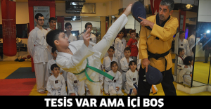 TESİS VAR AMA İÇİ BOŞ..